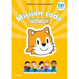 MISSION CODE AVEC SCRATCH JR CE1 CAHIER DE L'ELEVE - ED.2020