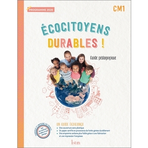 ECOCITOYENS DURABLES ! CM1 GUIDE PÉDAGOGIQUE (2022)