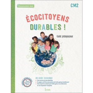 ECOCITOYENS DURABLES ! CM2 GUIDE PÉDAGOGIQUE (2022)