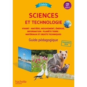 CITADELLE SCIENCES ET TECHNOLOGIE CM GUIDE PEDAGOGIQUE ED.2018