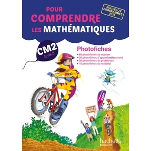 POUR COMPRENDRE LES MATHS CM2 PHOTOFICHES - ED.2017