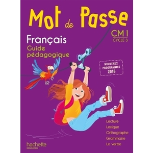 MOT DE PASSE CM1 GUIDE DE PEDAGOGIQUE + CDAUDIO - ED.2017