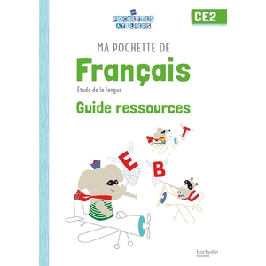 MA POCHETTE DE FRANCAIS CE2 GUIDE RESSOURCES - ED.2021