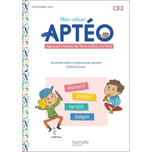 MON CAHIER APTÉO : PRODUCTION D'ÉCRITS CE2 CAHIER DE L'ÉLÈVE (2022)