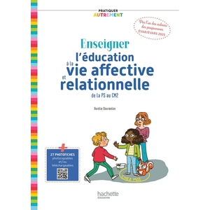 PRATIQUER AUTREMENT ENSEIGNER L'EDUCATION A LA VIE AFFECTIVE