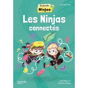 LA FAMILLE NINJAS - LES NINJAS CONNECTES - ALBUM ELEVE - ED. 2025