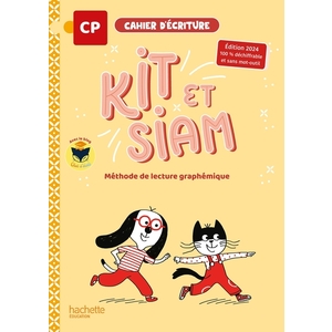 KIT ET SIAM - METHODE DE LECTURE CP - CAHIER D'ECRITURE - ED. 2024