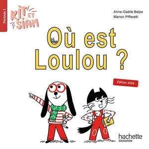 KIT ET SIAM CP - OU EST LOULOU ? - ALBUM 1 - ED. 2024
