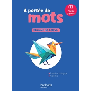 LE NOUVEL A PORTEE DE MOTS CE1 - LIVRE ELEVE - ED. 2025