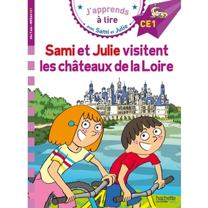 SAMI ET JULIE CE1 SAMI ET JULIE VISITENT LES CHATEAUX DE LA LOIRE