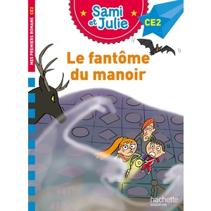 SAMI ET JULIE ROMAN CE2 LE FANTOME DU MANOIR