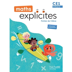 MATHS EXPLICITES CE1 - FICHIER ELEVE - EDITION 2025