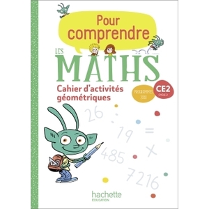 POUR COMPRENDRE LES MATHS CE2 CAHIER D'ACTIVITES GEOMETRIQUES-ED.2020