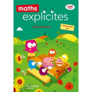 MATHS EXPLICITES CM1 CAHIER D'EXERCICES - ED.2020