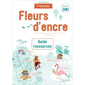 FLEURS D'ENCRE CM1 GUIDE PEDAGOGIQUE + CDROM - ED.2020