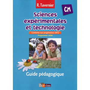 SCIENCES EXPERIMENTALES ET TECHNOLOGIE CM GUIDE PEDAGOGIQUE ED.2013