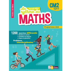 AU RYTHME DES MATHS CM2 FICHIER ELEVE PAR DOMAINES ED.2016