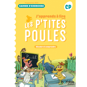 J'APPRENDS À LIRE AVEC LES P'TITES POULES - CP CAHIER EXERCICES