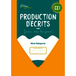 CAHIERS BORDAS POUR TOUS - PRODUCTION D'ECRITS CE1 - 2025 -