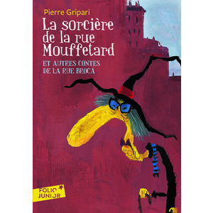 LA SORCIERE DE LA RUE MOUFFETARD ET AUTRES CONTES DE LA RUE