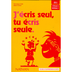 J'ECRIS SEUL TU ECRIS SEULE CE2 FICHIER