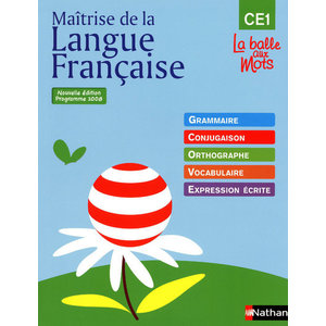 MAITRISE DE LA LANGUE FRANCAISE CE1 la balle aux mots MANUEL ED.2009