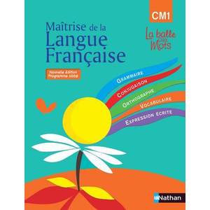 MAITRISE DE LA LANGUE FRANCAISE CM1 la balle aux mots MANUEL ED.2009