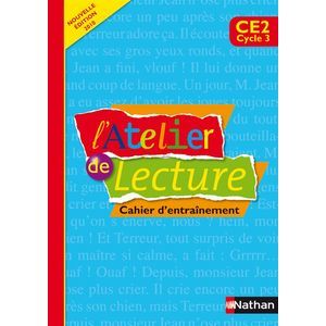 L'ATELIER DE LECTURE CE2 CAHIER ENTRAINEMENT ED.2010