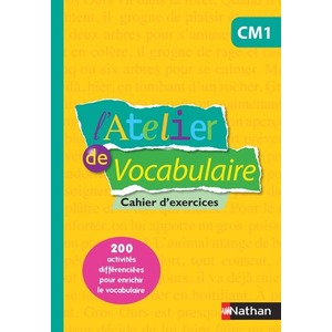 L'ATELIER DE VOCABULAIRE CM1 CAHIER D'EXERCICES ED.2014