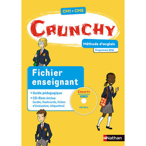 CRUNCHY ANGLAIS CM FICHIER PEDAGOGIQUE + CD - ED.2017