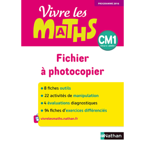 VIVRE LES MATHS CM1 FICHIER PHOTOCOPIABLE - ED.2017