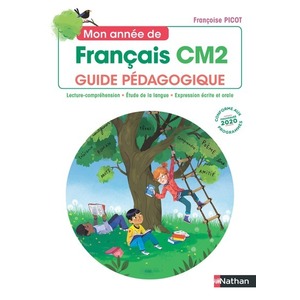 MON ANNEE DE FRANCAIS CM2 GUIDE PEDAGOGIQUE - ED.2021