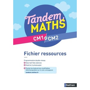 TANDEM MATHS CM FICHIER RESSOURCES + VERSION NUMERIQUE - ED.2021