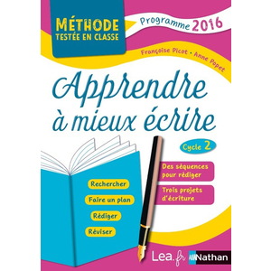 APPRENDRE A MIEUX ECRIRE CYCLE 2 - METHODE TESTEE EN CLASSE