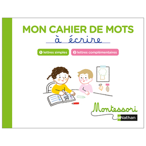 MONTESSORI PAR NATHAN - MON CAHIER DE MOTS À ÉCRIRE - LETTRES SIMPLES ET COMPLÉMENTAIRES
