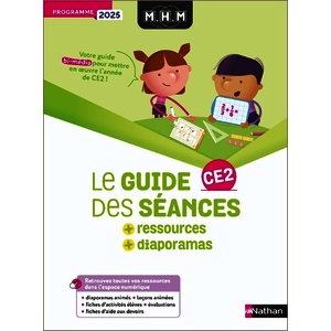 MHM - CE2 - GUIDE DES SÉANCES + RESSOURCES + DIAPORAMAS - PROGRAMME 2025