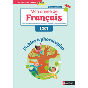 MON ANNÉE DE FRANCAIS - CE1 - FICHIER À PHOTOCOPIER - PROGRAMME 2025