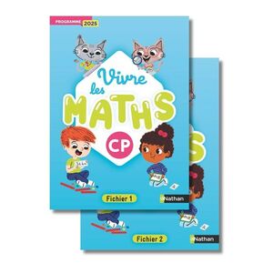 VIVRE LES MATHS - FICHIER ÉLÈVE CP - PROGRAMME 2025