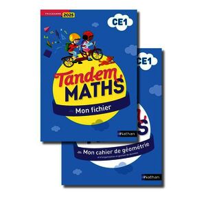 TANDEM MATHS - CE1 - FICHIER DE L'ÉLÈVE + CAHIER DE GÉOMÉTRIE - PROGRAMME 2025