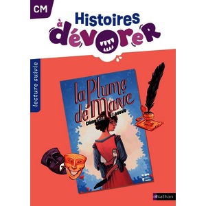 HISTOIRES À DÉVORER CM - LA PLUME DE MARIE - FICHIER D'EXPLOITATION