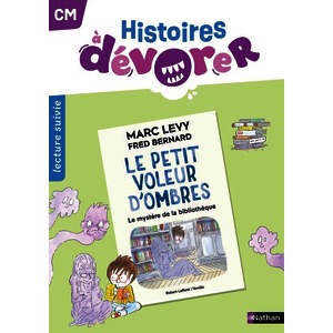 HISTOIRES À DÉVORER CM - LE PETIT VOLEUR D'OMBRES - LE MYSTÈRE DE LA BIBLIOTHÈQUE - FICHIER D'EXPLOITATION