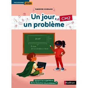 UN JOUR, UN PROBLÈME - CM2 - CAHIER DE L'ÉLÈVE - PROGRAMME 2025