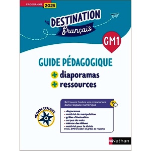 DESTINATION FRANÇAIS - CM1 - GUIDE PÉDAGOGIQUE + DIAPORAMAS + RESSOURCES