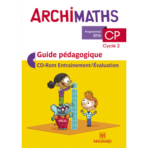 ARCHIMATHS CP GUIDE PEDAGOGIQUE + CD-ROM ED.2016