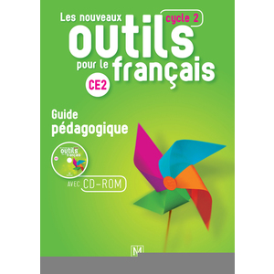 LES NOUVEAUX OUTILS POUR LE FRANCAIS CE2 GUIDE PEDAG.+ CDROM MANUEL ED.2016