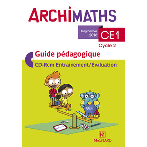 ARCHIMATHS GUIDE PEDAGOGIQUE CE1 + CD ROM ED.2017