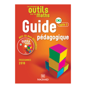 LES NOUVEAUX OUTILS POUR LES MATHS CM2 GUIDE PEDAGOGIQUE AVEC CD ED.17