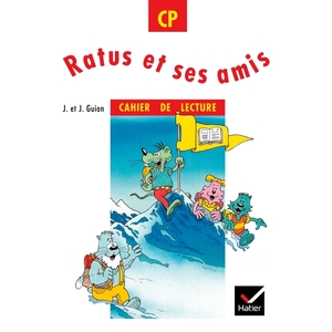 RATUS ET SES AMIS CP CAHIER DE LECTURE