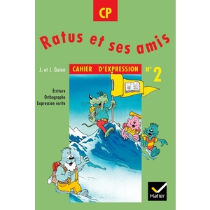 RATUS ET SES AMIS CP CAHIER D'EXPRESSION N2