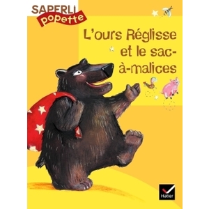 SAPERLIPOPETTE CP - L'OURS REGLISSE ET LE SAC-A-MALICES, ALB